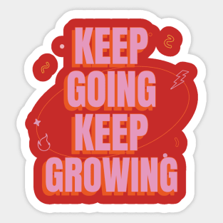 Keep going, keep growing! Sticker